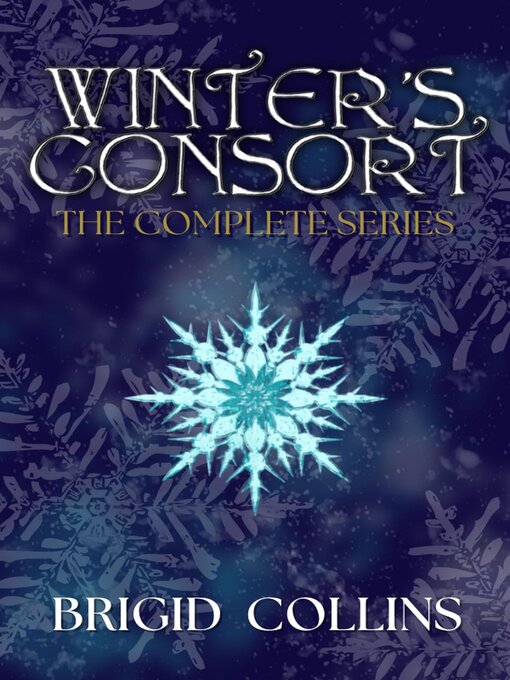 Title details for Winter's Consort The Complete Series by Brigid Collins - Available